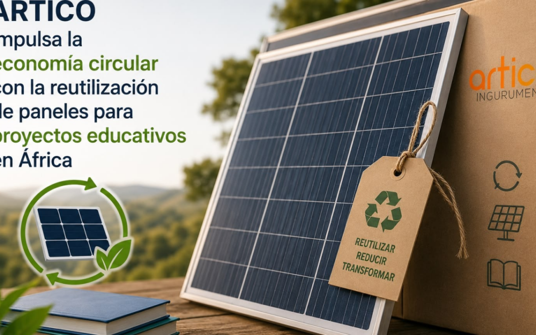 Ártico Ingurumena impulsa la economía circular con la reutilización de paneles fotovoltaicos para proyectos educativos en África